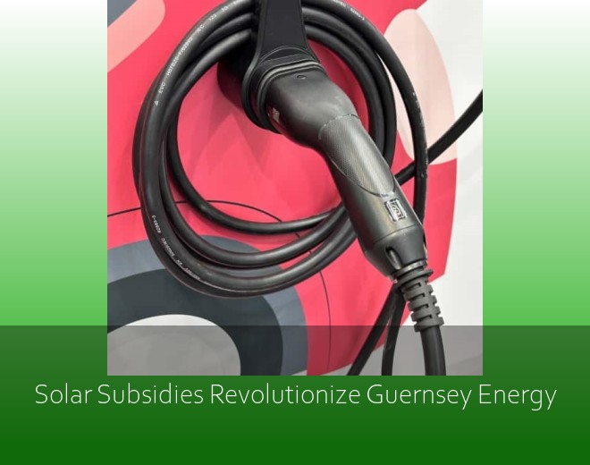 Solar Subsidies Revolutionize Guernsey Energy